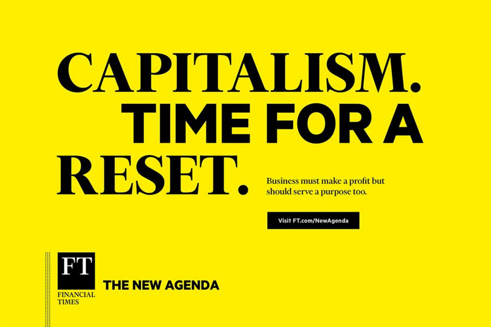 The FT calls for a ‘new agenda’ for capitalism. The brand campaign, with creative by  Brooklyn Brothers , launched in the same week.